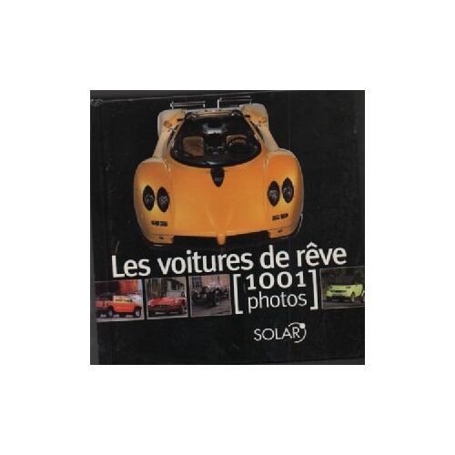 Livre Les Voitures De Reve 1001 Photos