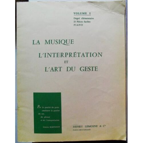 La Musique L'Interprétation Et L'Art Du Geste Volume I Degré Moyen 23 Pièces Piano