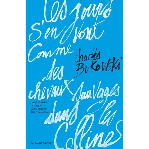 Les Jours S'en Vont Comme Des Chevaux Sauvages Dans Les Collines