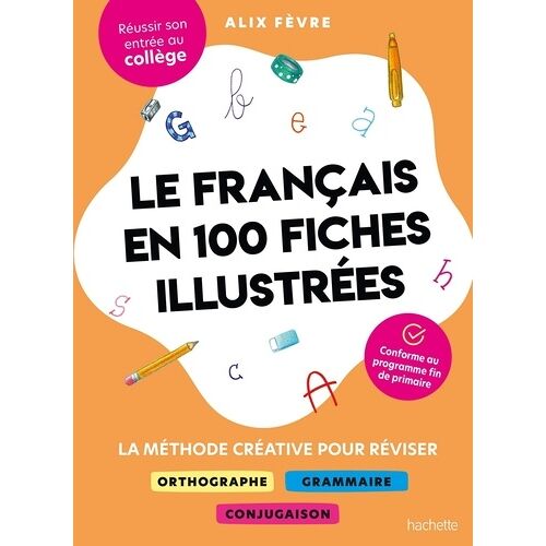 Le Français En 100 Fiches Illustrées - La Méthode Créative Pour Réviser