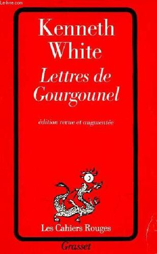 Lettres De Gourgounel - Édition Revue Et Augmentée - Collection Les Cahiers Rouges N°56.