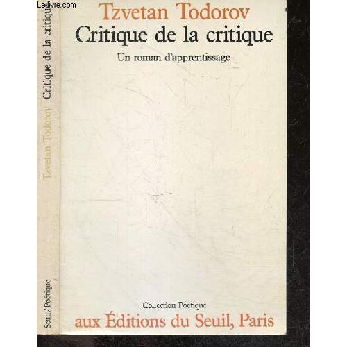 Critique De La Critique, Un Roman D Apprentissage - Collection Poetique