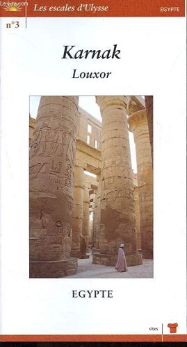 Karnak - Louxor - Egypte - Collection Les Escales D Ulysse N°3.