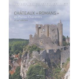 Châteaux "Romans" En Poitou-Charentes - Xe-Xiie Siècles