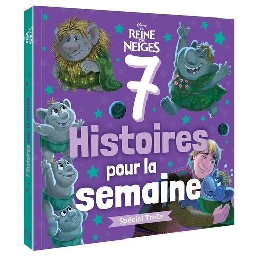 La Reine Des Neiges Spécial Trolls - 7 Histoires Pour La Semaine