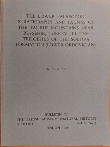 The Lower Palaeozoic Stratigraphy And Faunas Of The Taurus Mountains Near Beysehir, Turkey), W T Dean, Bulletin Of British Museum 1973