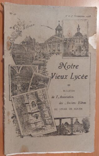 Notre Vieux Lycée N° 49, T2 & T3 1928, Bulletin Des Anciens Élèves Du Lycée De Rouen