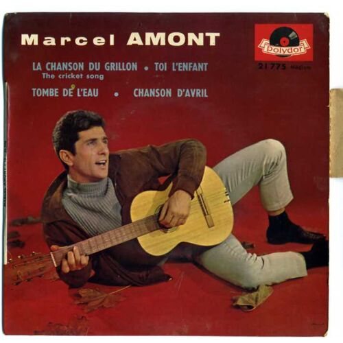 Marcel Amont 45 Tours Vinyle : La Chanson Du Grillon - Toi, L'Enfant - Tombe De L'Eau - Chanson D'Avril