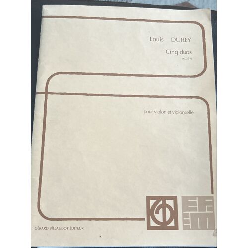 Louis Durey- Cinq Duos Pour Violon Et Violoncelle Opus 35 A - Edition Billaudot