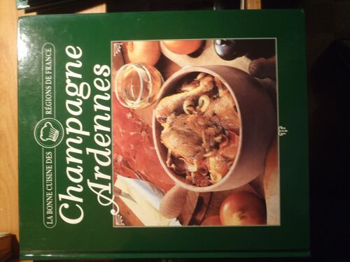 La Bonne Cuisine Des Regions De France Champagne Ardennes