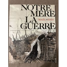 Notre Mère La Guerre - Maël & Kris - Futuropolis