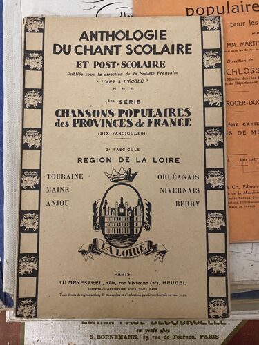 Anthologie Du Chant Scolaire, Chansons Populaires Des Provinces De France, Région De La Loire