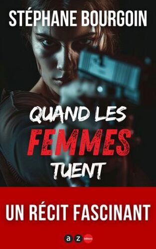 Quand Les Femmes Tuent...