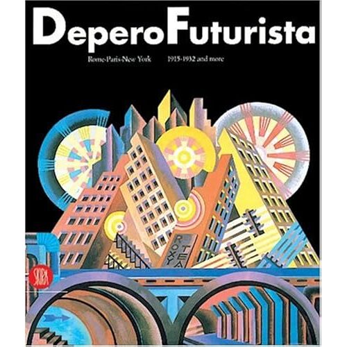 Deperofuturista: Rome-Paris-New York