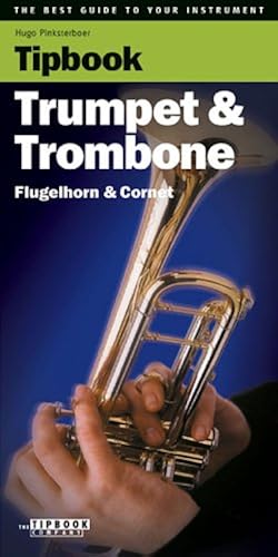 Tipbook Trumpet & Trombone: The Best Guide To Your Instrument