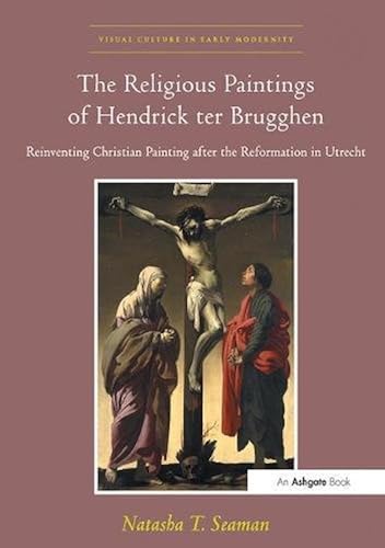 The Religious Paintings Of Hendrick Ter Brugghen