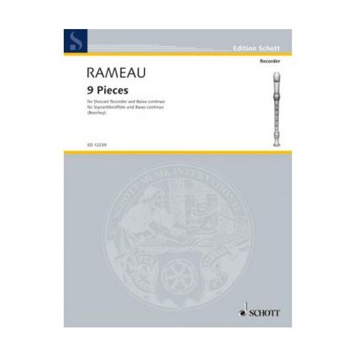 Rameau, Jean-Philippe 9 Pieces For Desant Recorder Bosso Continuo Utgåva: Schott, London  Instrumentation: Sopranblockflöjt & Piano