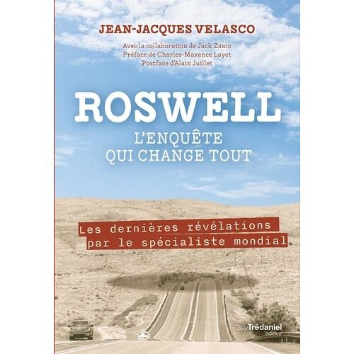 Roswell, L'enquête Qui Change Tout - Les Dernières Révélations Par Le Spécialiste Mondial Du Sujet