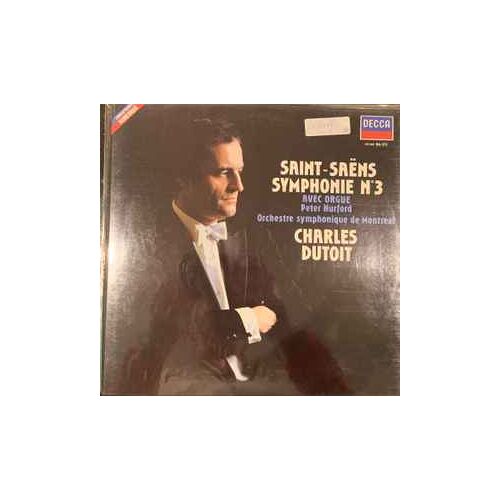Saint-Saëns* / Peter Hurford, Orchestre Symphonique De Montréal / Charles Dutoit ‎– Symphonie No 3, Avec Orgue