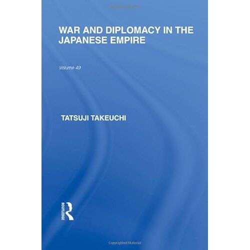 War And Diplomacy In The Japanese Empire