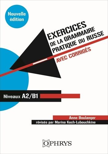 Exercices De La Grammaire Pratique Du Russe - Avec Corrigés