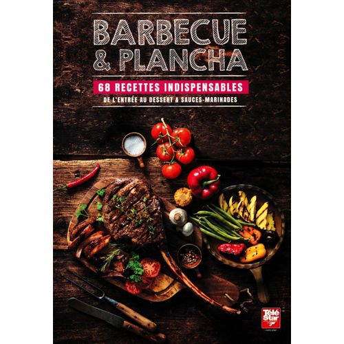 Télé Star Hs Thématique 13 Barbecue Et Plancha 68 Recettes Indispensables