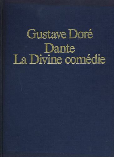 Gustave Doré - Dante La Divine Comédie - Traduite En Vers Tercet Par Tercet Par Louis Rastibonne