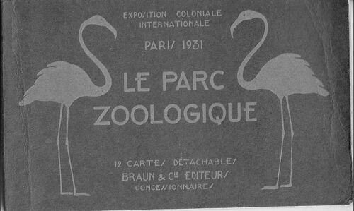Exposition Coloniale Paris 1931 Le Parc Zoologique