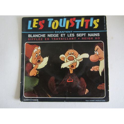 Les Touistitis Chantent Blanche Neige Et Les Sept Nains : Heigh-Ho - Sifflez En Travaillant - Quelle Histoire - Le Regiment Des Garnements