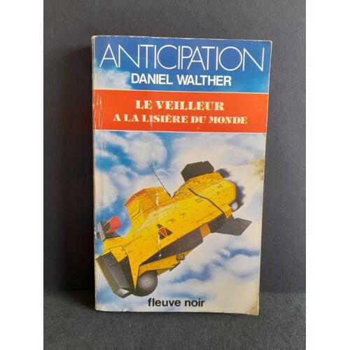 S-F Vintage: "Le Veilleur À La Lisière Du Monde" (Daniel Walther) Anticipation 1985