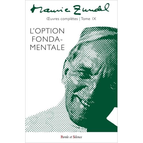 Oeuvres Complètes - Tome 9, L'option Fondamentale