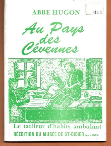 Au Pays Des Cévennes, Suivi De Notes Et Annexes, Abbé Henri Hugon, Réédition Du Musée De Saint-Didier1993 (Velay, Haute-Loire, Auvergne)
