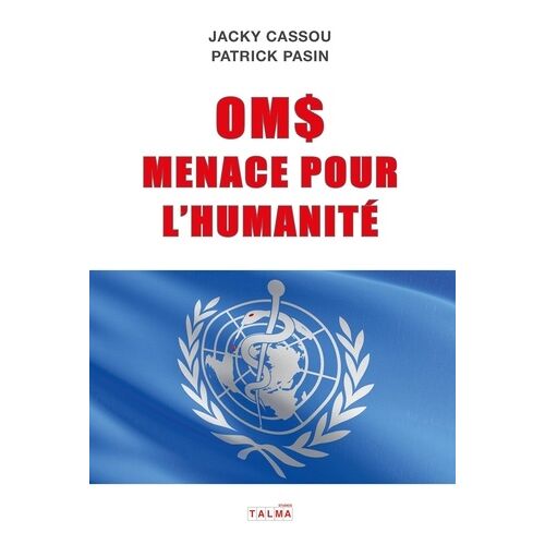 Oms, Menace Pour L'humanité