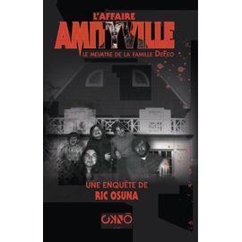 L'affaire Amityville - Le Meurtre De La Famille Defeo