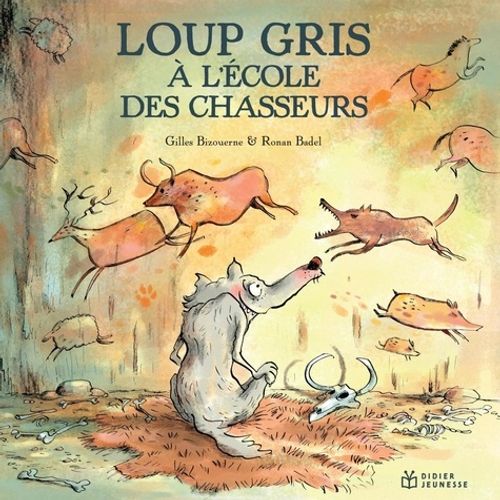 Loup Gris - Loup Gris À L'école Des Chasseurs