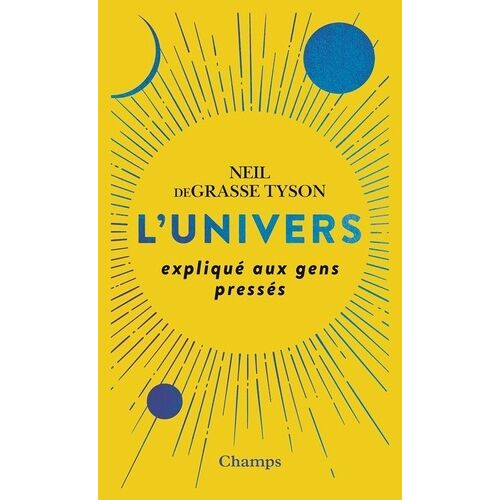 L'univers Expliqué Aux Gens Pressés