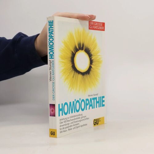 Homöopathie: Anleitung Zur Selbstbehandlung - Über 500 Beschwerdenbilder, Genaue Anwendungs- Und Dosiervorschriften Für Die Passenden Arzneien. Mit Haus-, Reise- Und Sport-Apotheke
