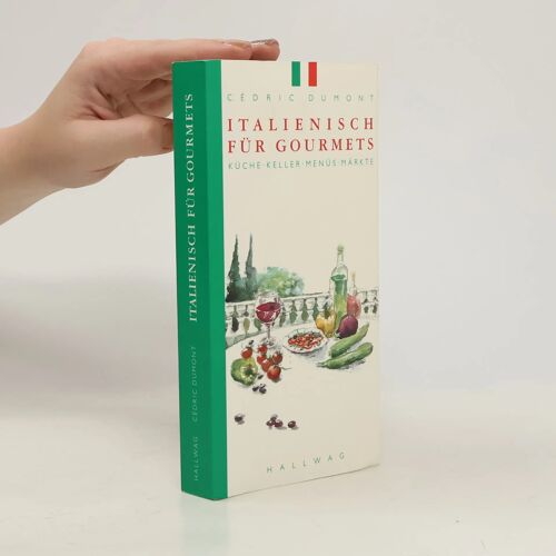 Italienisch Fur Gourmets | Cedric Dumont