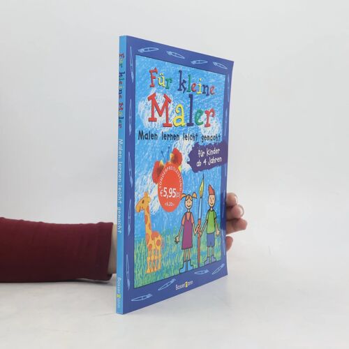 Für Kleine Maler: Malen Lernen Leicht Gemacht Für Kinder Ab 4 Jahren