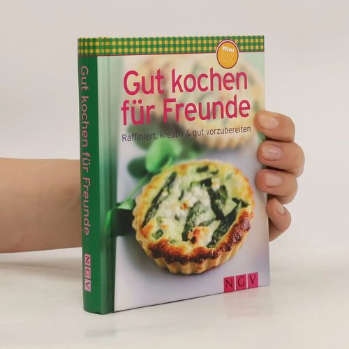 Gut Kochen Für Freunde (Minikochbuch)