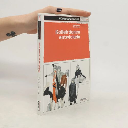 Mode Design Basics 04. Kollektionen Entwickeln: Zweig Der Modeindustrie, Der Mit Der Herstellung Von Stoffen Befasst Ist. Populärer Oder Neuester Stil ... Bekleidung, Haar, Dekoration Oder Benehmen