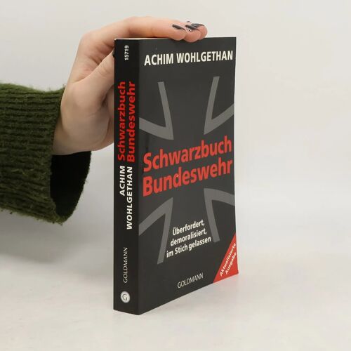 Schwarzbuch Bundeswehr: Überfordert, Demoralisiert, Im Stich Gelassen