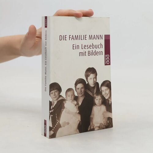 Die Familie Mann. Ein Lesebuch.