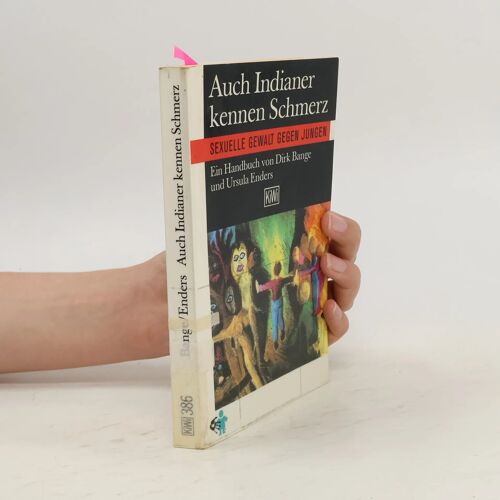 Auch Indianer Kennen Schmerz. Handbuch Gegen Sexuelle Gewalt An Jungen