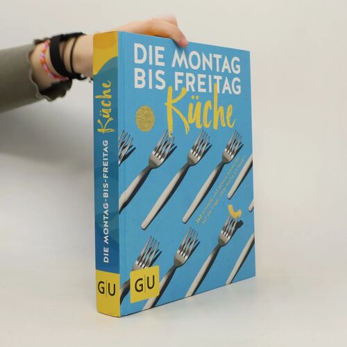 Die Montag-Bis-Freitag-Küche