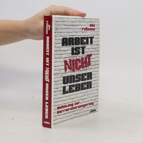 Arbeit Ist Nicht Unser Leben