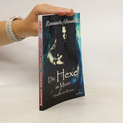 Altenstein, R: Hexe Im Moor - Historischer Roman