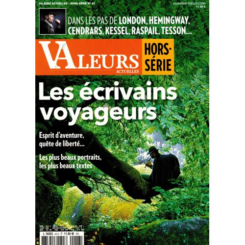 Valeurs Actuelles 43 Hs Les Écrivains Voyageurs