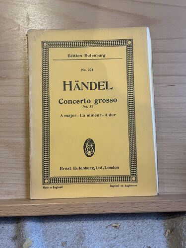 Handel / Haendel, Concerto Grosso N°11 En La Majeur (Partition De Poche) ; Éditions Eulenburg N°274, 44 Pages.