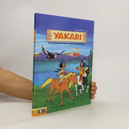 Yakari. Noch Mehr Abenteuer Mit Dem Indianerjungen